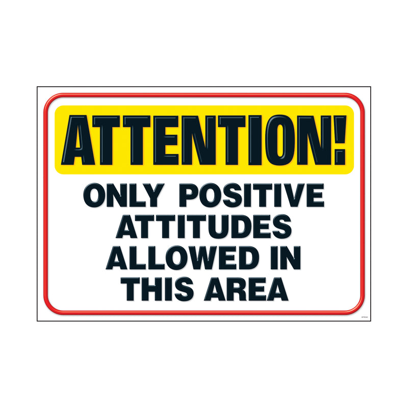 Attention Only Positive Attitudes Poster